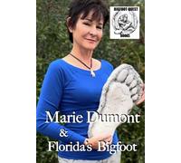 MARIE DUMONT & FLORIDA'S BIGFOOT