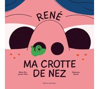 Marie-Eve Leclerc-Dion René Ma Crotte de Nez (Copertina rigida)