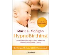 Marie F. Mongan HypnoBirthing: Der natürliche Weg zu einer sicheren, (Tascabile)
