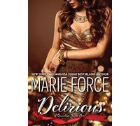 Marie Force Delirious (Tascabile) Quantum