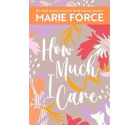 Marie Force How Much I Care (Tascabile) Miami Nights
