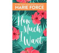 Marie Force How Much I Want (Tascabile) Miami Nights
