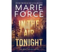 Marie Force In the Air Tonight (Tascabile)
