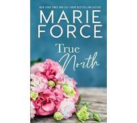 Marie Force True North (Tascabile)