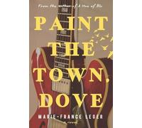 Marie-France Leger Paint the Town, Dove (Tascabile)