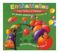 Marie Gémeaux - Enchantelles Vol.3 - Où S'En Vont Tous Les Ballons?