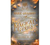 Marie Graßhoff Magical Fries - Der Geschmack des Lebens: Roman. »Ung (Tascabile)