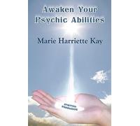 Marie Harriette Kay Awaken Your Psychic Abilities (Copertina rigida)