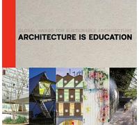 Marie-Hélène Contal Jana Revedin Architecture Is Education (Copertina rigida)