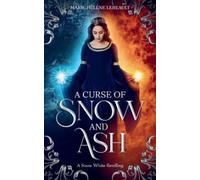 Marie-Hélène Lebeault A Curse of Snow and Ash (Tascabile) Legends Reborn