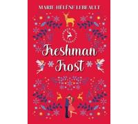 Marie-Hélène Lebeault Freshman Frost (Tascabile) North Pole University