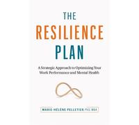 Marie-Helene Pelletier Phd Mba The Resilience Plan (Tascabile)