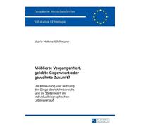 Marie-Helene Wi Moeblierte Vergangenheit, gelebte Gegenwart oder gew (Tascabile)
