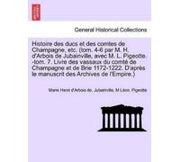Marie Henri D'A Histoire des ducs et des comtes de Champagne, etc. ( (Tascabile)