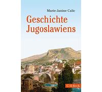 Marie-Janine Calic Geschichte Jugoslawiens: 6330 (Tascabile)