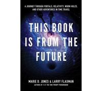 Marie Jones Larry Flaxman This Book is from the Future (Tascabile)