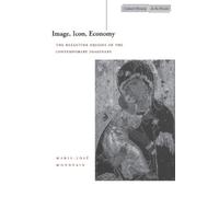 Marie-José Mondzain Image, Icon, Economy (Tascabile)
