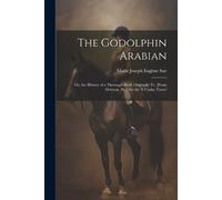 Marie Joseph Eugène Sue The Godolphin Arabian (Tascabile)