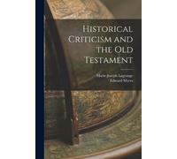 Marie-Joseph Lagrange Edward Historical Criticism and the Old Test (Tascabile)