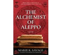 Marie K Savage The Alchemist of Aleppo (Tascabile)