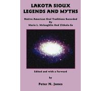 Marie L McLaughlin Zitkala-Sa Lakota Sioux Legends and Myths (Tascabile)