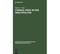 Marie L Näth Chinas Weg in die Weltpolitik (Copertina rigida)