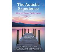 Marie-Laure Del Vecchio Joe James The Autistic Experience (Tascabile)