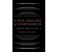 Marie-Laure Ryan A New Anatomy of Storyworlds (Copertina rigida)