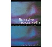 Marie-Laure Ryan Narrative Across Media (Tascabile) Frontiers of Narrative