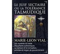 Marie-Léon Vial Le juif sectaire ou la tolérance talmudique (Tascabile)