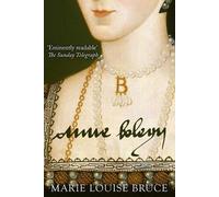 Marie Louise Bruce Anne Boleyn (Tascabile)