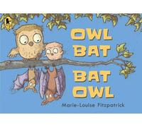 Marie-Louise Fitzpatrick Owl Bat Bat Owl (Tascabile)