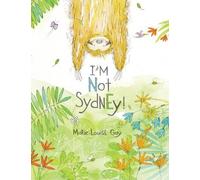 Marie-Louise Gay I'm Not Sydney (Copertina rigida)