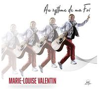 Marie-Louise Valentin - Au Rythme de Ma Foi