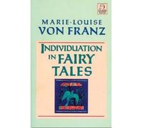 Marie-Louise von Franz Individuation in Fairy Tales (Tascabile)