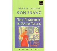 Marie-Louise von Franz The Feminine in Fairy Tales (Tascabile)