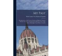 Marie Louise Von Wallersee-Larisch My Past (Copertina rigida)