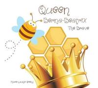 Marie-Louise Weeks Queen Berna-Beatrix the Brave (Tascabile)