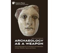 Marie-Louise Winbladh Archaeology as a Weapon (Copertina rigida)