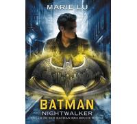Marie Lu Batman: Nightwalker (Spanish Edition) (Tascabile) Dc Icons Series