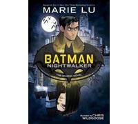Marie Lu Batman: Nightwalker (Tascabile)