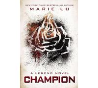 Marie Lu Champion (Copertina rigida) Legend
