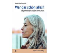 Marie-Luise Her War das schon alles?: Babyboomer jenseits der Lebens (Tascabile)