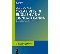 Marie-Luise Pitzl Creativity in English as a Lingua Franca (Copertina rigida)