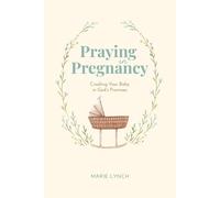 Marie Lynch Praying in Pregnancy (Full Color Edition) (Tascabile)