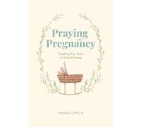 Marie Lynch Praying in Pregnancy (Tascabile)