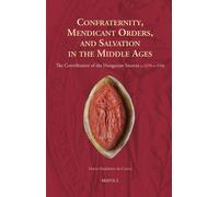 Marie-Madeleine Confraternity, Mendicant Orders, and Salvatio (Copertina rigida)