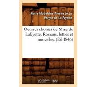Marie-Madeleine Oeuvres Choisies de Mme de Lafayette. Romans, Lettre (Tascabile)