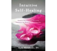 Marie Manuchehri Intuitive Self-Healing (Tascabile)