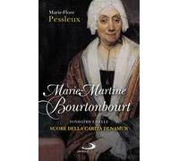 Marie-Martine Bourtonbour. Fondatrice delle suore della Carità di Namur